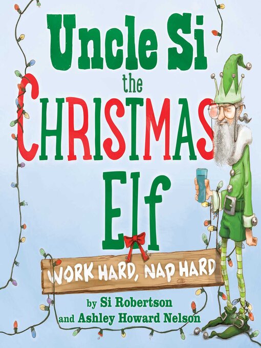 Title details for Uncle Si the Christmas Elf by Si Robertson - Wait list